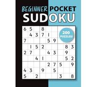 Beginner Pocket Sudoku: 200 Beginner-Friendly 4.5” x 6” Puzzles with Solutions | Compact, Travel-Ready Fun for Everyone (Pocket Sudoku Collection)