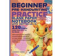 Beginner Pre-Handwriting Practice Blank Paper Notebook: Young Learner's writing paper with dotted lines. This Pre-K format enhances proper pen ... Zaner-Bloser format of 9/16" wide lines.
