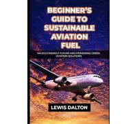 BEGINNER’S GUIDE TO SUSTAINABLE AVIATION FUEL: AN ECO-FRIENDLY FUTURE AND PIONEERING GREEN AVIATION SOLUTIONS