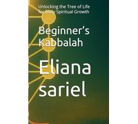 Beginner’s Kabbalah: Unlocking the Tree of Life for Daily Spiritual Growth