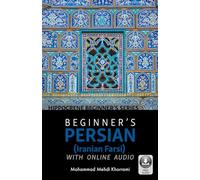 Beginner's Persian (Iranian Farsi) – with Online Audio – Hippocrene Beginner's