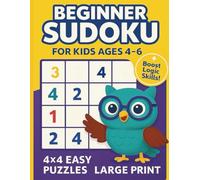 Beginner Sudoku for Kids Ages 4-6: 200 Easy 4×4 Puzzles with Solutions • Large Print • Fun Logic Activity Book