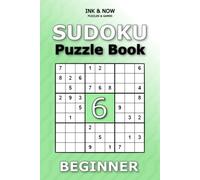 Beginner Sudoku Puzzle Book: Vol. 6 (Beginner Sudoku Puzzles)