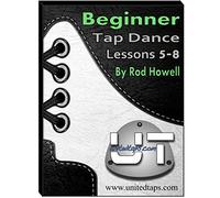 Beginner Tap Dance Lessons 5-8 by Rod Howell