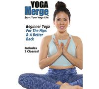 Beginner Yoga For The Hips & A Better Back