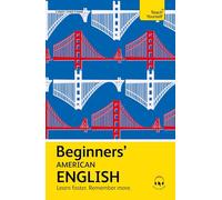 Beginners' American English: Learn faster. Remember more. (Teach Yourself Beginners’ Language Learning Series)