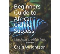 Beginners Guide to African Cichlid Success