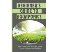 Beginner'S Guide To Aquaponics: Everything You Need To Know About Aquaponics Gardens: Basic Tools For Aquaponics Systems