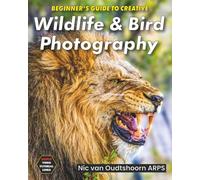 Beginner's Guide to Creative Wildlife & Bird Photography
