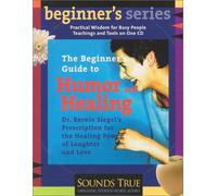 Beginner's Guide to Humor and Healing