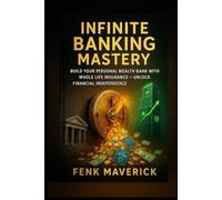 Beginner's Guide to Infinite Banking