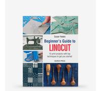 Beginner’s Guide to Linocut: 10 print projects with top techniques to get you started