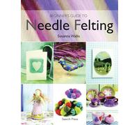 Beginner's Guide to Needle Felting
