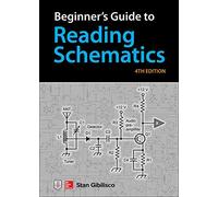 Beginner's Guide to Reading Schematics, Fourth Edition