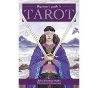 Beginner's Guide To Tarot: The perfect introduction to the tarot
