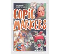 Beginner's Guide to Using Copic Markers