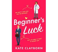 Beginner's Luck: A funny and feel-good romance (Chance of a Lifetime, 1)