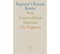Beginner's Russian Reader: With Conversational Exercises
