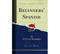 Beginners' Spanish (Classic Reprint)