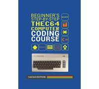 Beginner's Step-by-step THEC64 Coding Course