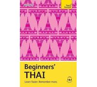 Beginners’ Thai: Learn faster. Remember more. (Teach Yourself Beginners’ Language Learning Series)