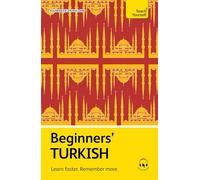 Beginners' Turkish: Learn faster. Remember more. (Teach Yourself Beginners’ Language Learning Series)