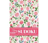 Beginner's Very Easy Sudoku: 200 Puzzles for Relaxation and Mindfulness with Springtime Garden Floral Vibes for Teen Girls And Women