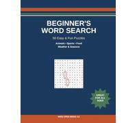 Beginner's Word Search: 50 Easy & Fun Puzzles - Animals, Sports, Food & Weather | Large Grids, No Backwards or Diagonal Words