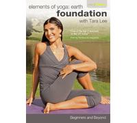 Beginners Yoga and Beyond: Elements of Yoga: Earth Foundation with Tara Lee