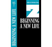 Beginning a New Life: 2 (Studies in Christian Living)