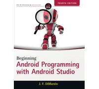 Beginning Android Programming with Android Studio (Wrox Beginning Guides)