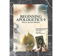 Beginning Apologetics 9: How to Answer Muslims