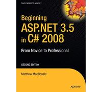 Beginning ASP.NET 3.5 in C# 2008: From Novice to Professional (Expert's Voice in .NET)