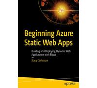 Beginning Azure Static Web Apps: Building and Deploying Dynamic Web Applications with Blazor