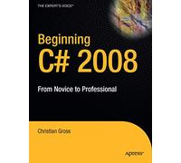 Beginning C# 2008: From Novice to Professional