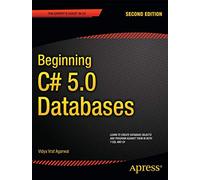 Beginning C# 5.0 Databases 2nd Edition (Beginning Apress)