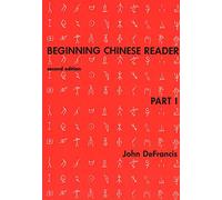 Beginning Chinese Reader, Part 1 (Yale Linguistic Series) (Yale Language Series)