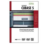 Beginning Cubase 5: A Practical Step-by-Step Training DVD for Creating Professional Recordings