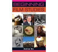 Beginning Film Studies: Second edition