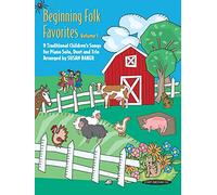 Beginning Folk Favorites, Vol 1: 9 Traditional Children's Songs for Piano Solo, Duet, and Trio (Suzuki Method Supplement)
