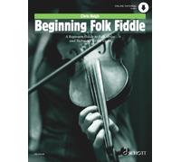 Beginning Folk Fiddle: A Beginners Guide to Folk Styles and Technique on the Vio