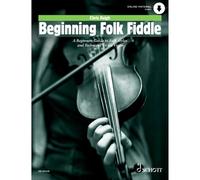 Beginning Folk Fiddle: A Beginners Guide to Folk Styles and Technique on the Violin