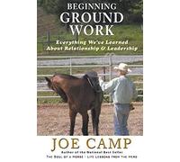 Beginning Ground Work: Everything We've Learned About Relationship and Leadership: Volume 6