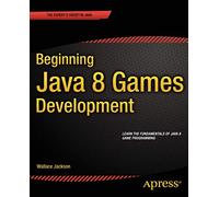 Beginning Java 8 Games Development