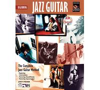 Beginning Jazz Guitar: The Complete Jazz Guitar Method [With CD] (Complete Method)