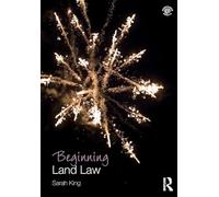 Beginning Land Law (Beginning the Law)