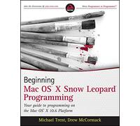 Beginning Mac OS X Snow Leopard Programming