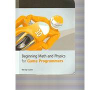 Beginning Math and Physics for Game Programmers