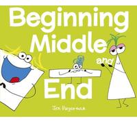 Beginning, Middle, and End