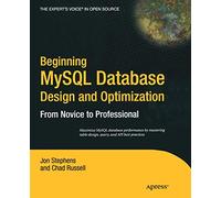 Beginning MySQL Database Design and Optimization: From Novice to Professional
